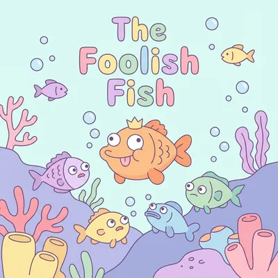 The Foolish Fish